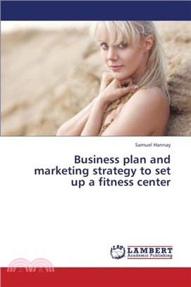 Business Plan and Marketing Strategy to Set Up a Fitness Center