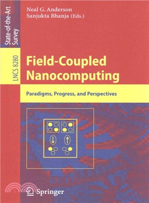 Field-coupled Nanocomputing ― Paradigms, Progress, and Perspectives