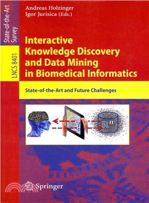 Interactive Knowledge Discovery and Data Mining in Biomedical Informatics ― State-of-the-art and Future Challenges