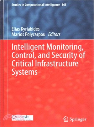 Intelligent Monitoring, Control, and Security of Critical Infrastructure Systems