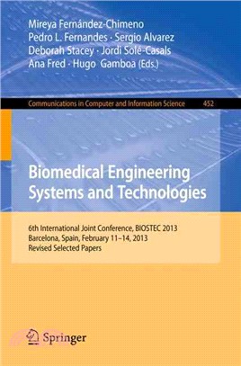 Biomedical Engineering Systems and Technologies ― 6th International Joint Conference, Biostec 2013, Barcelona, Spain, February 11-14, 2013, Revised Selected Papers