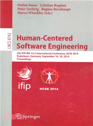 Human-centered Software Engineering ― 5th Ifip Wg 13.2 International Conference, Hcse 2014, Paderborn, Germany, September 16-18, 2014. Proceedings
