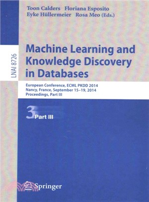 Machine Learning and Knowledge Discovery in Databases ― European Conference, Ecml Pkdd 2014, Nancy, France, September 15-19, 2014. Proceedings, Part III