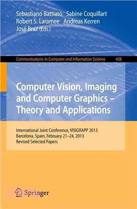 Computer Vision, Imaging and Computer Graphics - Theory and Applications ― International Joint Conference, Visigrapp 2013, Barcelona, Spain, February 21-24, 2013, Revised Selected Papers