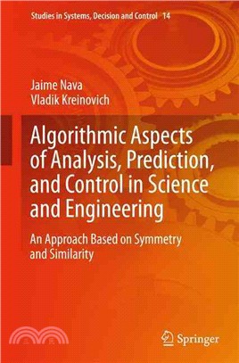 Algorithmic Aspects of Analysis, Prediction, and Control in Science and Engineering ― An Approach Based on Symmetry and Similarity