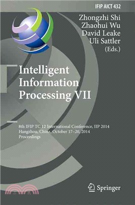 Intelligent Information Processing VII ― 8th Ifip Tc 12 International Conference, Iip 2014, Hangzhou, China, October 17-20, 2014, Proceedings