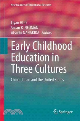 Early Childhood Education in Three Cultures ― China, Japan and the United States