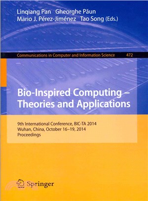 Bio-inspired Computing ― Theories and Applications: 9th International Conference, Bic-ta 2014, Wuhan, China, October 16-19, 2014, Proceedings