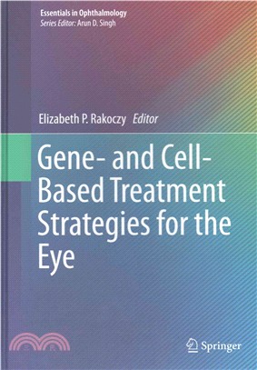 Gene- and Cell-based Treatment Strategies for the Eye