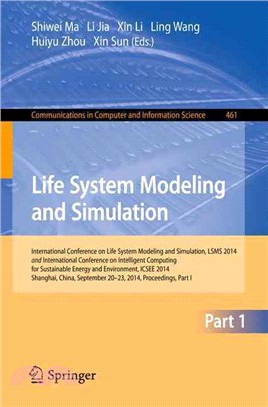 Life System Modeling and Simulation ― International Conference on Life System Modeling and Simulation Lsms 2014 and International Conference on Intelligent Computing for Sustainable Energy