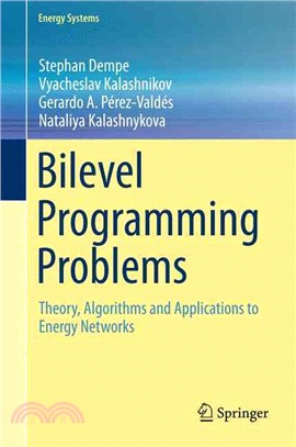 Bilevel Programming Problems ― Theory, Algorithms and Applications to Energy Networks