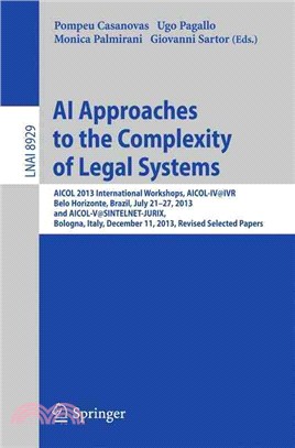 Ai Approaches to the Complexity of Legal Systems ― Aicol 2013 International Workshops, Aicol-iv@ivr and Aicol-v@sintelnet-jurix, Selected Papers