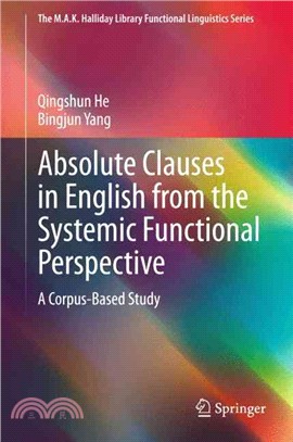 Absolute Clauses in English from the Systemic Functional Perspective ― A Corpus-based Study