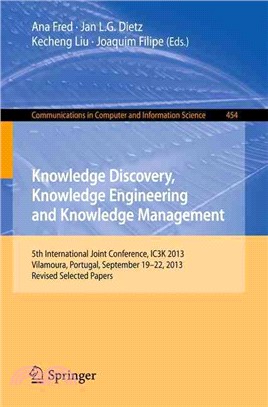 Knowledge Discovery, Knowledge Engineering and Knowledge Management ― 5th International Joint Conference, Ic3k 2013