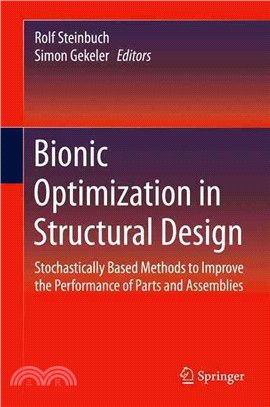 Bionic Optimization in Structural Design ― Stochastically Based Methods to Improve the Performance of Parts and Assemblies