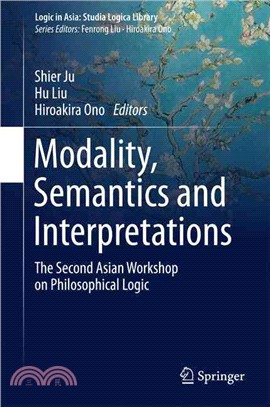 Modality, Semantics and Interpretations ― The Second Asian Workshop on Philosophical Logic