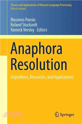 Anaphora Resolution ― Algorithms, Resources, and Applications