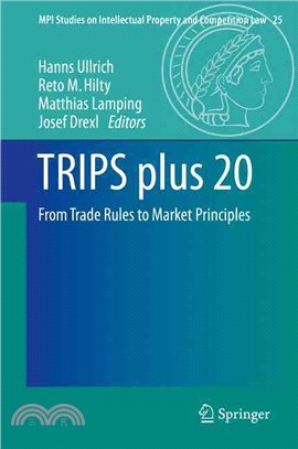 Trips Plus 20 ― From Trade Rules to Market Principles