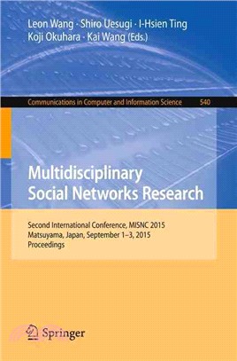 Multidisciplinary Social Networks Research ― Second International Conference, Misnc 2015, Matsuyama, Japan, September 1-3, 2015. Proceedings