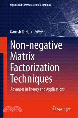 Non-negative Matrix Factorization Techniques ― Advances in Theory and Applications