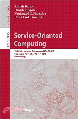 Service-oriented Computing ― 13th International Conference, Icsoc 2015, Goa, India, November 16-19, 2015, Proceedings