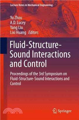 Fluid-structure-sound Interactions and Control ― Proceedings of the 3rd Symposium on Fluid-structure-sound Interactions and Control