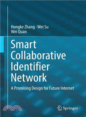 Smart Collaborative Identifier Network ― A Promising Design for Future Internet