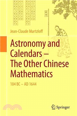 Astronomy and Calendars: The Other Chinese Mathematics 104BC-AD 1644