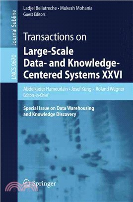 Transactions on Large-scale Data- and Knowledge-centered Systems Xxvi ― Special Issue on Data Warehousing and Knowledge Discovery