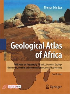 Geological Atlas of Africa ― With Notes on Stratigraphy, Tectonics, Economic Geology, Geohazards, Geosites and Geoscientific Education of Each Country