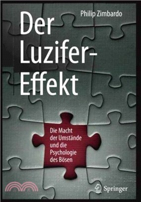 Der Luzifer-Effekt：Die Macht der Umstande und die Psychologie des Bosen