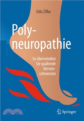 Polyneuropathie：So uberwinden Sie qualende Nervenschmerzen