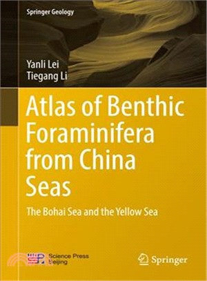 Atlas of Benthic Foraminifera from China Seas ― The Bohai Sea and the Yellow Sea