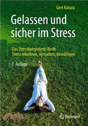Gelassen und sicher im Stress：Das Stresskompetenz-Buch: Stress erkennen, verstehen, bewaltigen