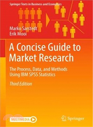 A Concise Guide to Market Research ― The Process, Data, and Methods Using IBM Spss Statistics