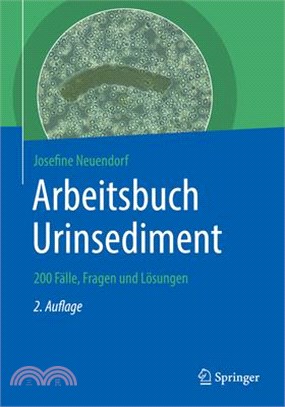 Arbeitsbuch Urinsediment: 200 Fälle, Fragen Und Lösungen