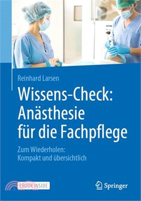 Wissens-Check: Anästhesie Für Die Fachpflege: Zum Wiederholen: Kompakt Und Übersichtlich