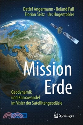 Mission Erde: Geodynamik Und Klimawandel Im Visier Der Satellitengeodäsie