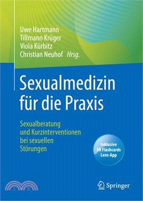 Sexualmedizin Für Die Praxis: Sexualberatung Und Kurzinterventionen Bei Sexuellen Störungen