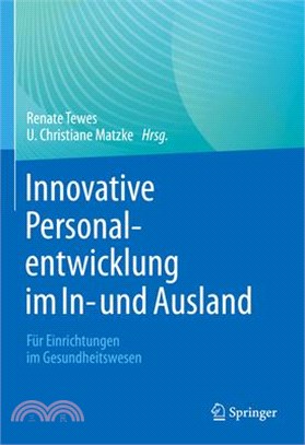 Innovative Personalentwicklung Im In- Und Ausland: Für Einrichtungen Im Gesundheitswesen