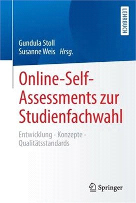 Online-Self-Assessments Zur Studienfachwahl: Entwicklung - Konzepte - Qualitätsstandards