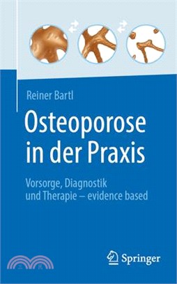 Osteoporose in Der Praxis: Vorsorge, Diagnostik Und Therapie - Evidence Based