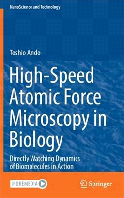 High-Speed Atomic Force Microscopy in Biology: Directly Watching Dynamics of Biomolecules in Action