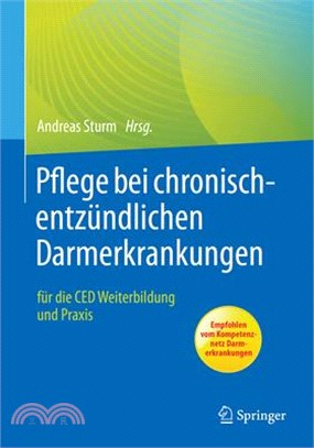 Pflege Bei Chronisch-Entzündlichen Darmerkrankungen: Für Die Ced Weiterbildung Und Praxis