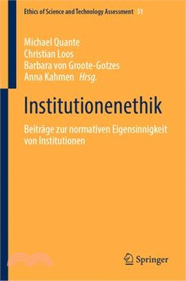 Institutionenethik: Beiträge Zur Normativen Eigensinnigkeit Von Institutionen