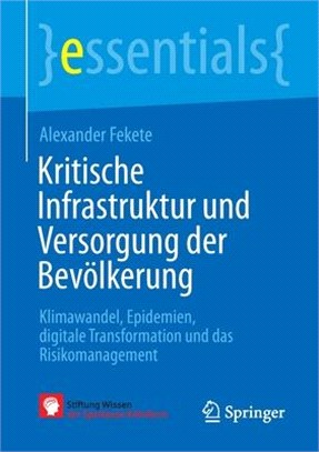 Kritische Infrastruktur und Versorgung der Bevölkerung: Klimawandel, Epidemien, digitale Transformation und das Risikomanagement