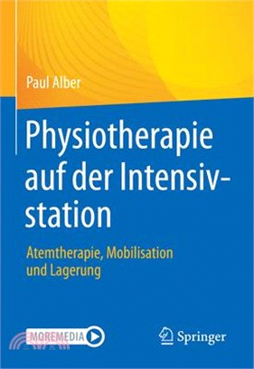 Physiotherapie Auf Der Intensivstation: Atemtherapie, Mobilisation Und Lagerung