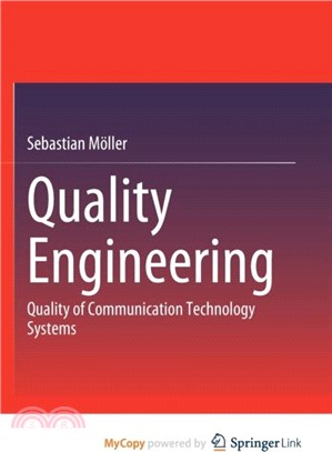 Quality Engineering：Quality of Communication Technology Systems