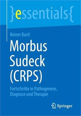 Morbus Sudeck (Crps): Fortschritte in Pathogenese, Diagnose Und Therapie