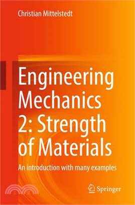 Engineering Mechanics 2: Strength of Materials: An Introduction with Many Examples